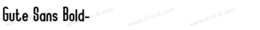 Gute Sans Bold字体转换